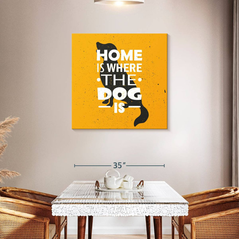 Tergel The Dog Is Home Typography, 36" H x 36" W