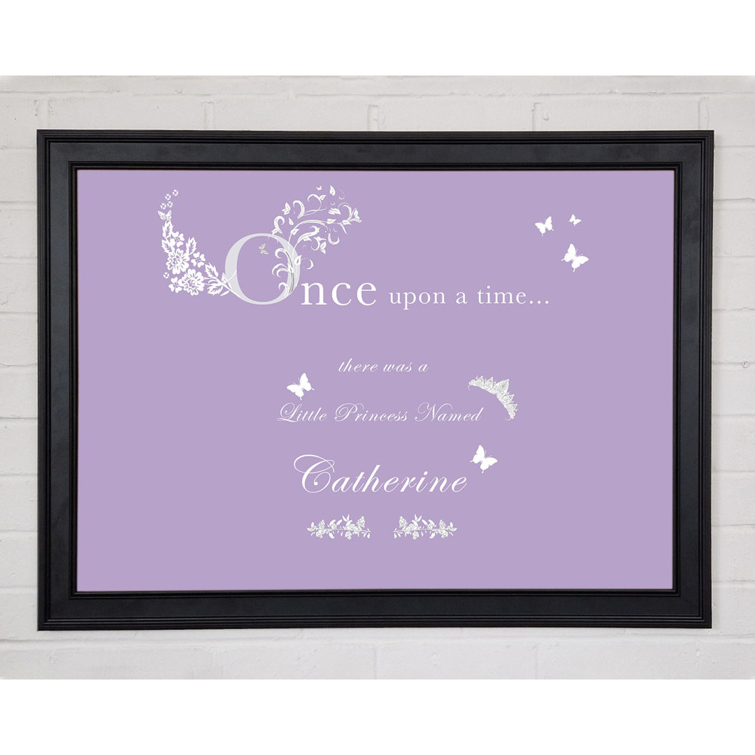 Mädchenzimmer Zitat Once Upon A Time Your Name Lilac Gerahmter Druck 10651