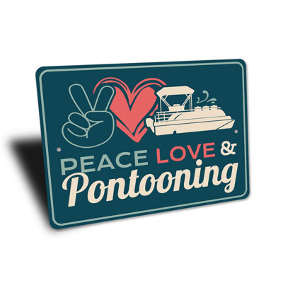 Peace Love and Pontooning Aluminum Sign