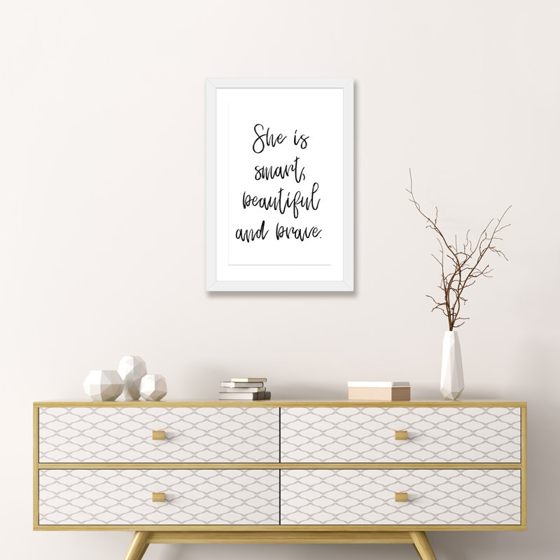 «She Is Smart Beautiful and Brave», reproduction d'art textuel, H 24 po x l 16 po x P 1 po, Papier encadré blanc, Blanc