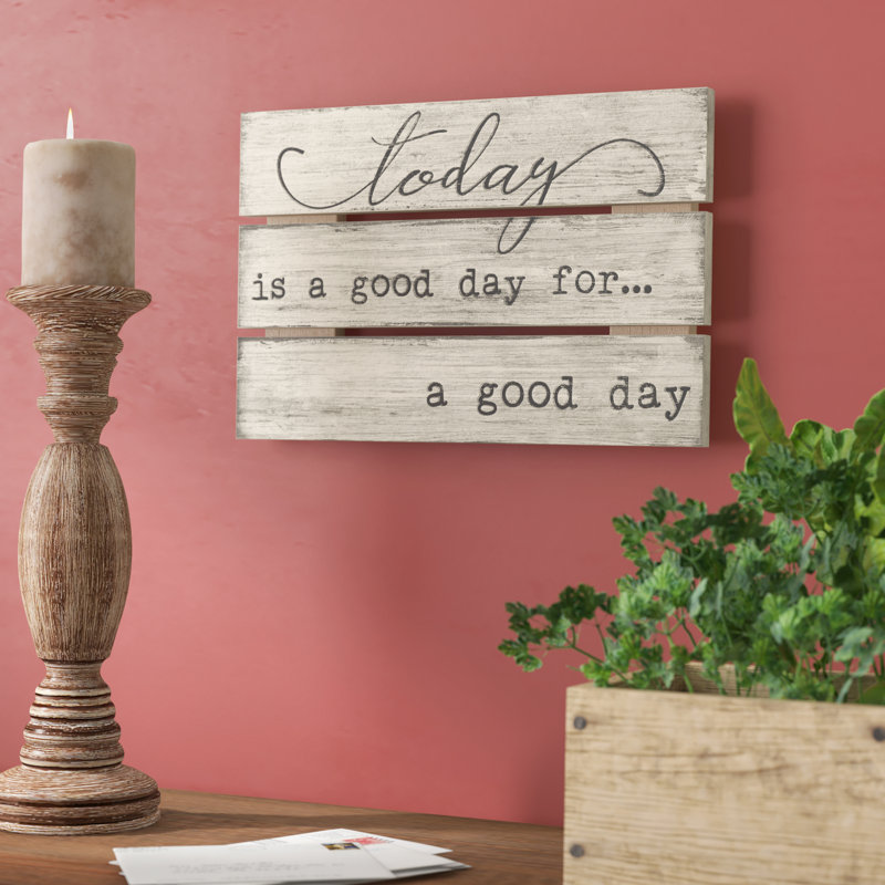 Décoration murale en bois Today is a Good Day