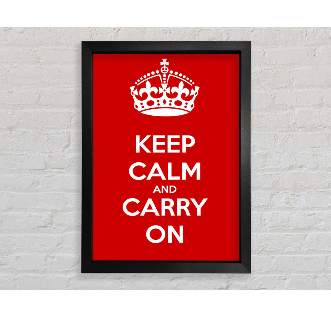 Gerahmter Kunstdruck Keep Calm And Carry On