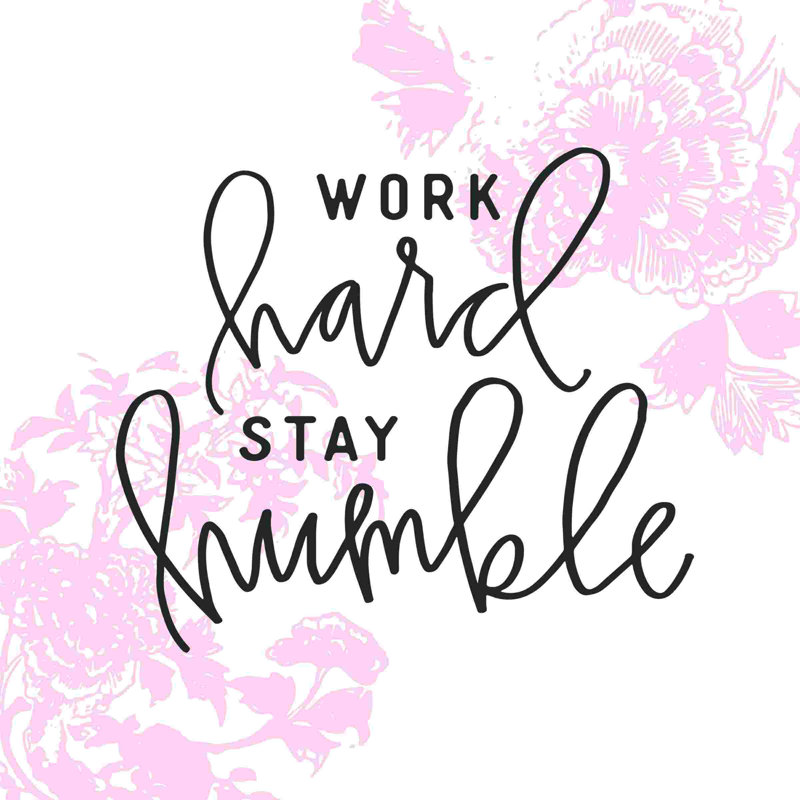 Work Work Stay Humble 9, H 12 po x l 12 po