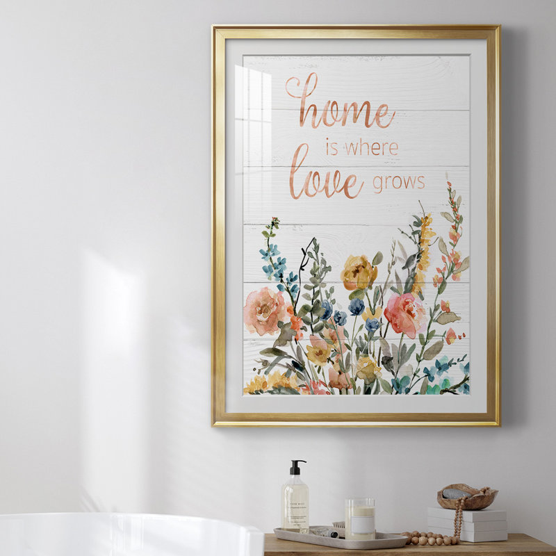 «Home Is Where Love Grows», reproduction encadrée de qualité supérieure - prête à être accrochée, Encadrement doré