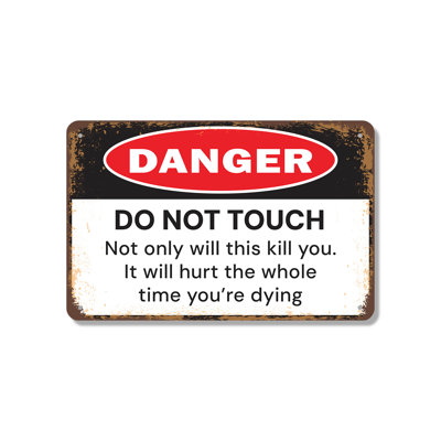 Enseigne en aluminium 10 po x 14 po «Danger Do Not Touch Kill You»