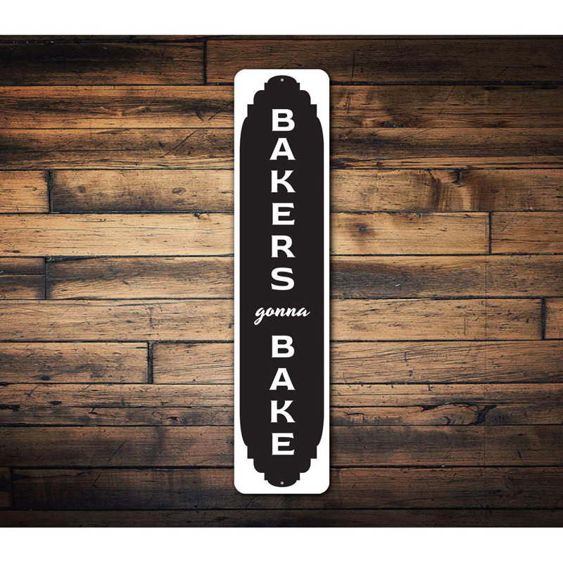 Plaque en aluminium Bakers Gonna Bake, H 6 po x l 24 po x P 0,06 po