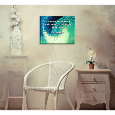 Dakota Fields Gallery Wrapped Canvas By Celia Green: ""A narrow mind and a wide mouth usually go toget -  EED5685C56704407B4925BE7498023E9