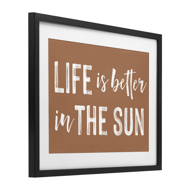 «Life Better In Sun Brown», reproduction encadrée sous verre encadrée de lettres et de lignes, Cadre noir minuit