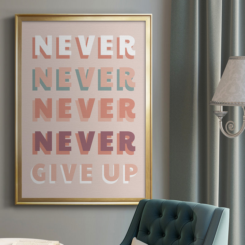 «Never n'abandonner», reproduction encadrée de qualité supérieure - prête à être accrochée, H 42,5 po x l 30,5 po x P 1 po