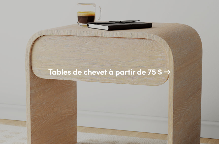 Tables de chevet à partir de 75 $ →