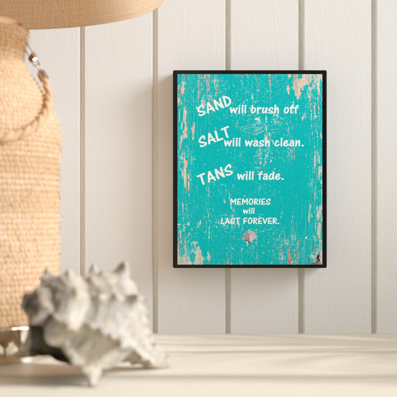 «Sand Will Brush off Salt Will Wash Clean Tans Will Fade Memories Will Last Forever», reproduction d'art textuel sur toile encadrée
