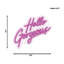Enseigne lumineuse Hello Gorgeous - 23 po x 21 po