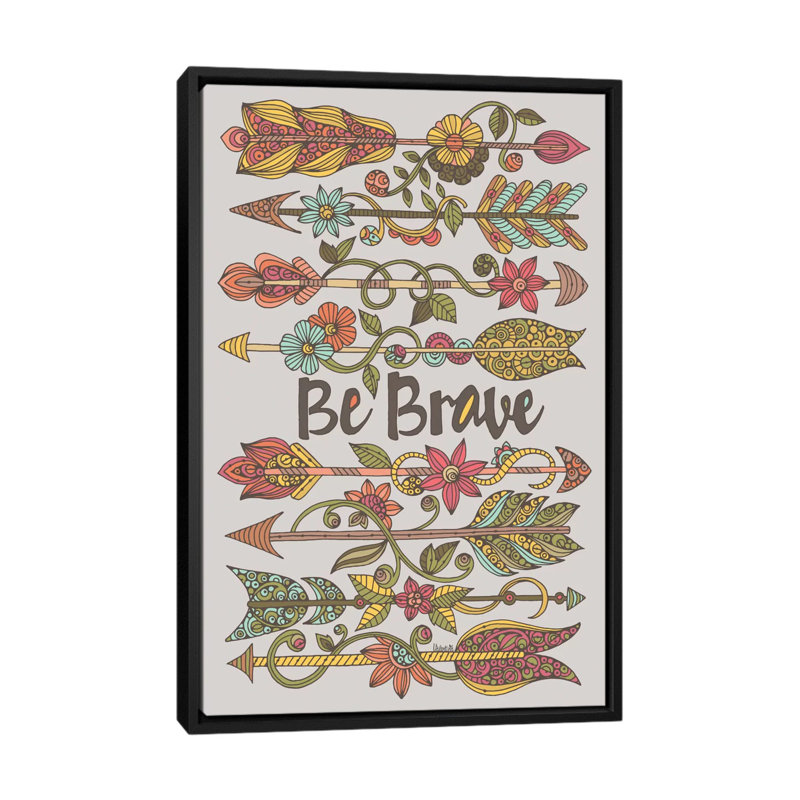 «Be Brave II», impression sur toile tendue, H 26 po x l 18 po x P 1,5 po, Toile avec cadre noir