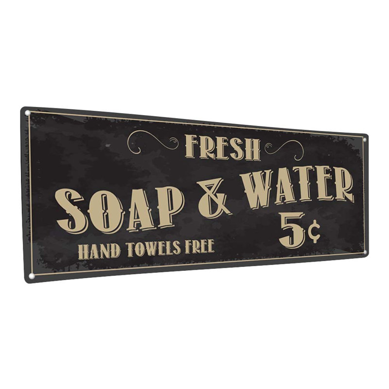 «Fresh Soap And Water», plaque sur métal, H 5,75 po x l 15,5 po x P 0,04 po