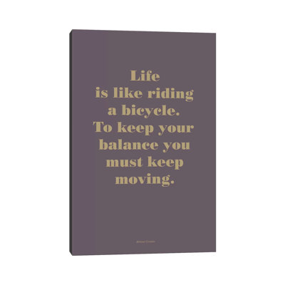 Life Is Like - Print on Canvas
