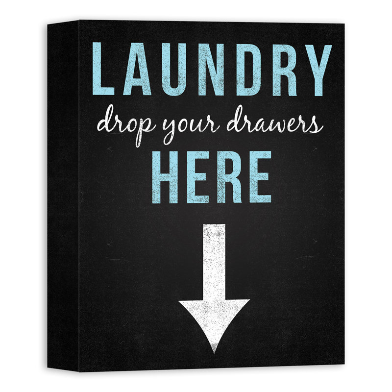 " Laundry Drop Your Drawers Here ", 14" H x 11" W, Wrapped Canvas