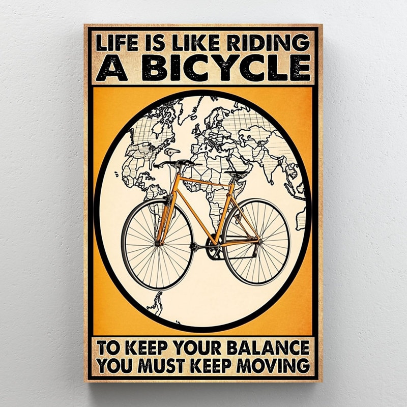 «Life Is Like Riding A Bicycle On», impression sur toile, H 36 po x l 24 po x P 1,25 po