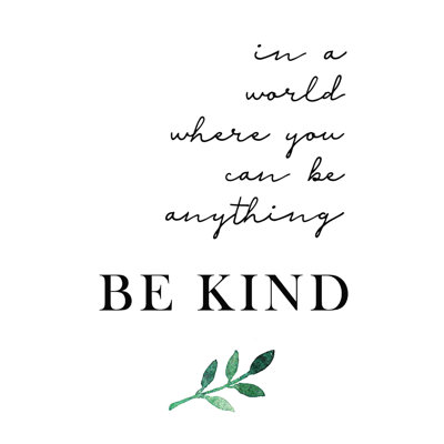 " Be Kind With Leaf "