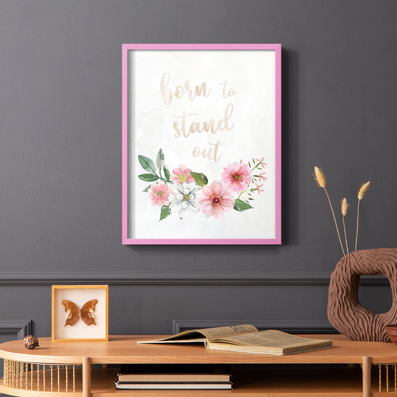 «Born To Stand Out», reproduction encadrée - bois massif, Cadre photo rose simple, H 10 po x l 8 po