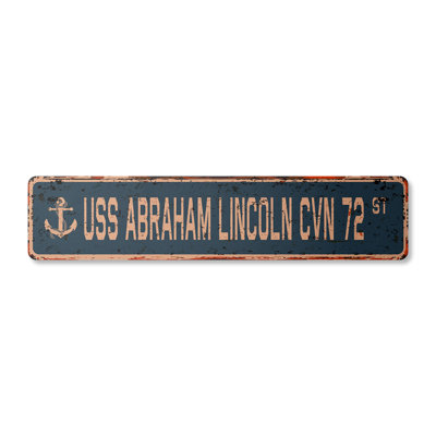 Abraham Lincoln Cvn 72 Street Sign Heavy Duty Plastic 7" X 30"