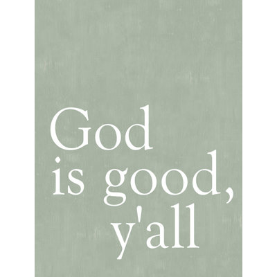 God Is Good Y'all - Wrapped Canvas Print