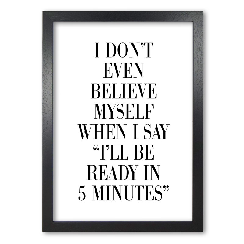 Ready In 5 Minutes - Single Picture Frame Print, Black Grain Frame, 30 cm H x 21 cm W x 5 cm D