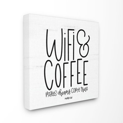 Dreams Come True With Wifi And Coffee by Imperfect Dust - Textual Art