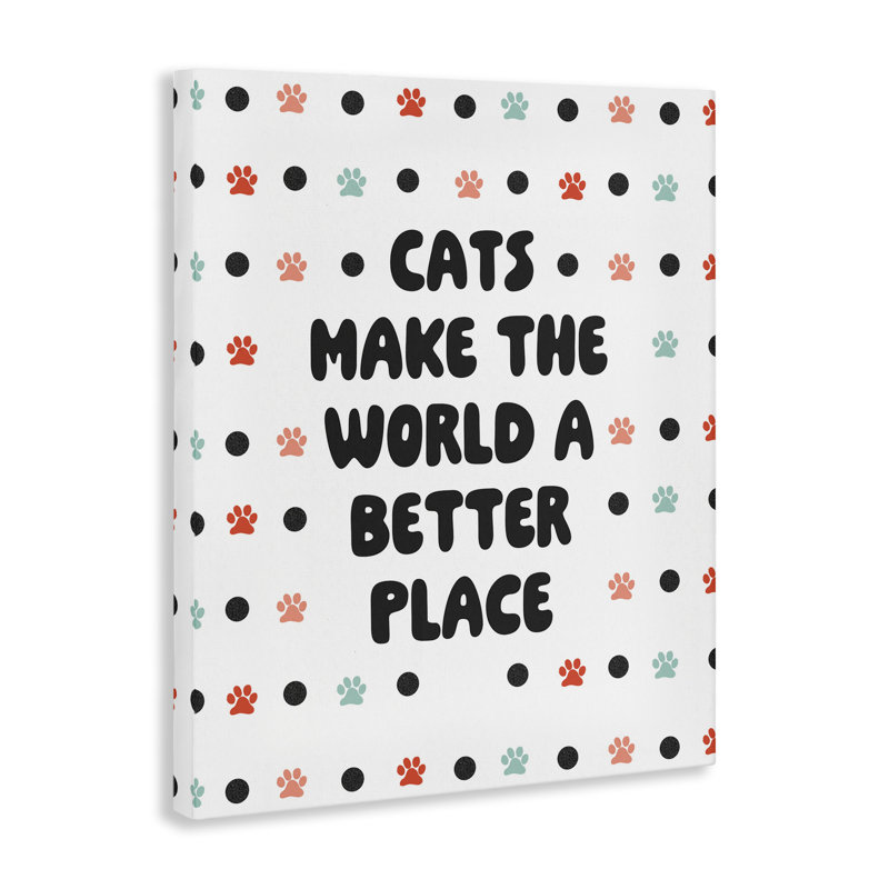 «Cats Make World Better», art mural sur toile par SD graphiques Studio, H 30 po x l 24 po