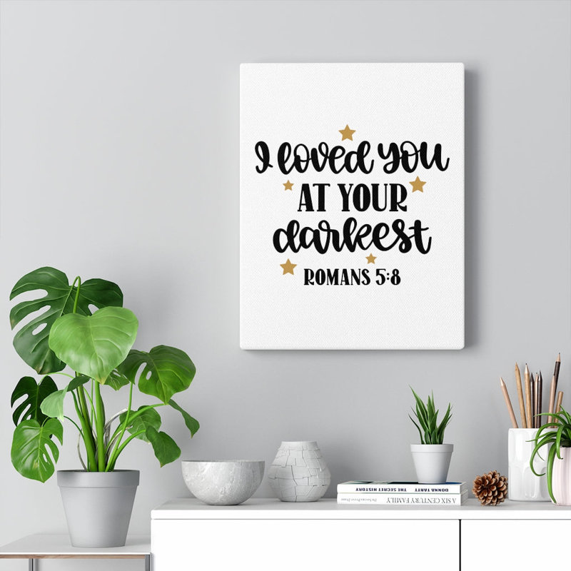 Loved You At Your Darkest Romans - Wrapped Canvas Print, 36cm H x 28cm W
