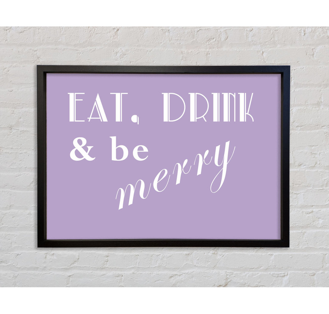 Küche Zitat Eat Drink N Be Merry - Einzelner Bilderrahmen Typografie auf Leinwand