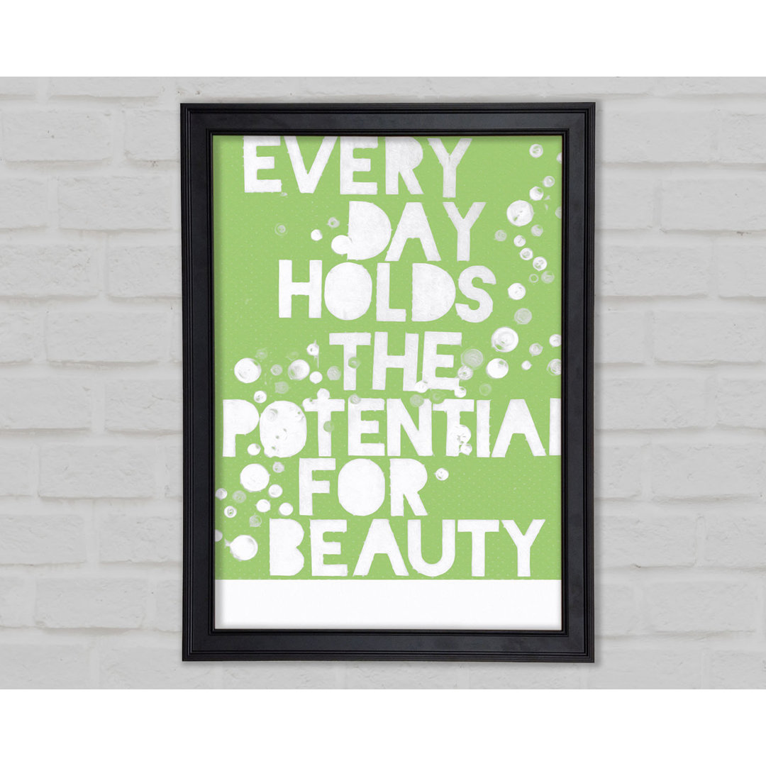 Motivationszitat Jeder Tag birgt das Potenzial Lime Green Framed Print 9578