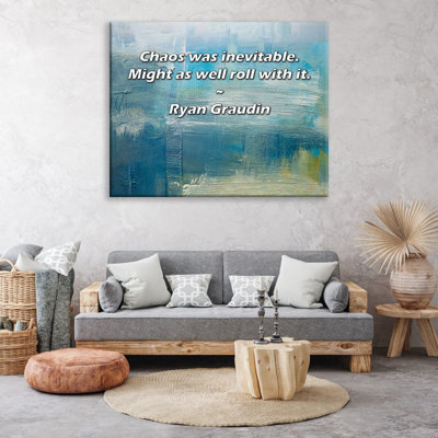 Astoria Grand Gallery Wrapped Canvas By Ryan Graudin: "Chaos was inevitable. Might as well roll with