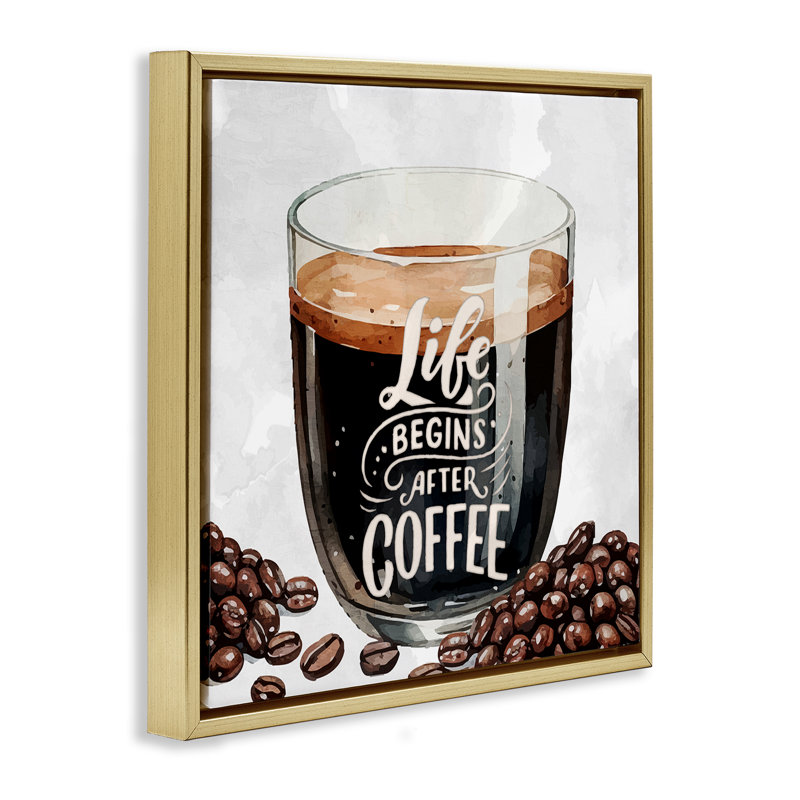 Cadre flottant Life Begins After Coffee, par Kim Allen, H 18 po x l 18 po, Cadre flottant métallique doré