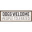 Dogs Welcome People Tolerated - blanc-659000307