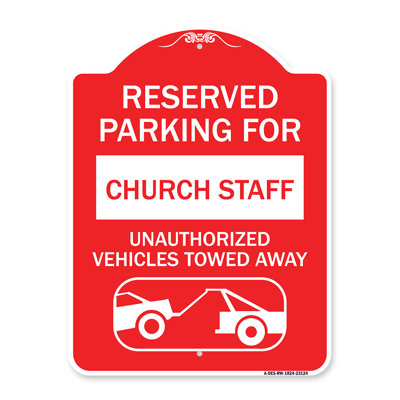 Signmission Designer Series Sign - Reserved Parking For Church Staff Unauthorized Vehicles Towed Away (With Tow Away Graphic) | Red & White 18" X 24" Heavy-Gauge Aluminum Architectural Sign