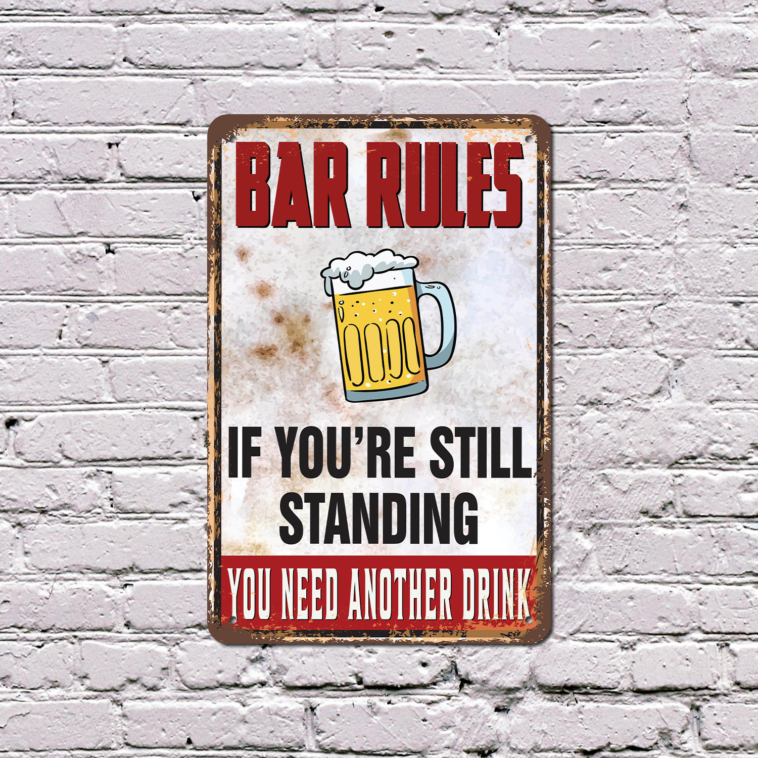 SignMission Bar Rules If You’re Still Standing You Need Another Drink ...