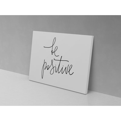 Be Positive - Wrapped Canvas Print