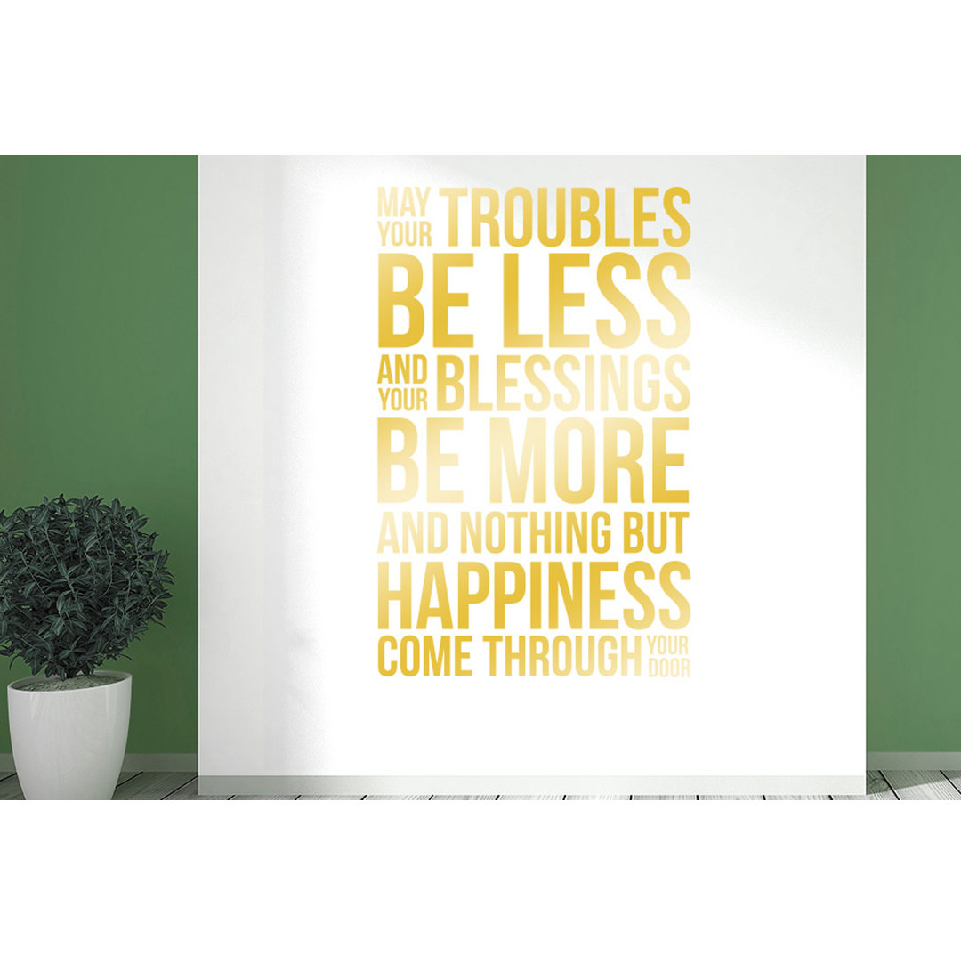 May Your Troubles Be Less and Your Blessings Be More Wall Sticker