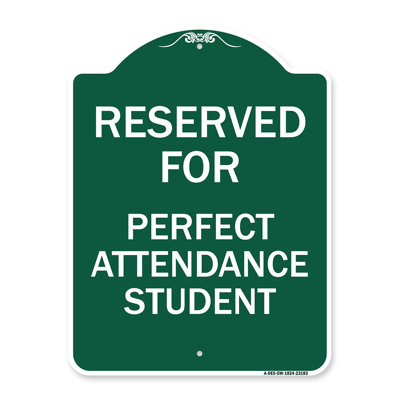 Signmission Designer Series Sign - Reserved For Perfect Attendance Student | Black & Gold 18" X 24" Heavy-Gauge Aluminum Architectural Sign | Protect Your Business & Municipality | Made In The USA