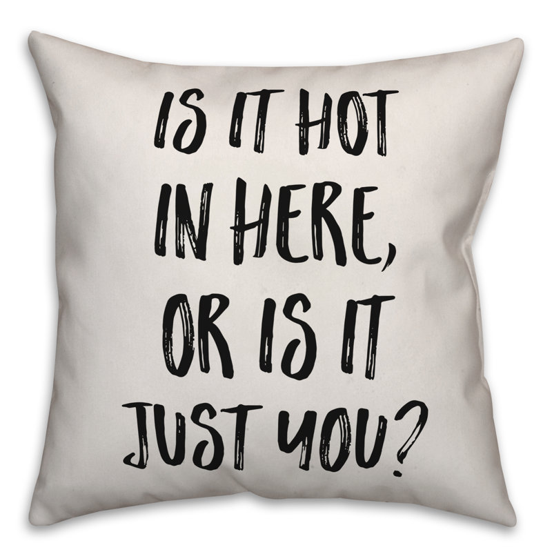 Coussin Hot in Here, 18 po x 18 po