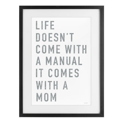 «Life Manual Is Mom», reproduction sous verre encadrée, conception par Elizabeth Tyndall