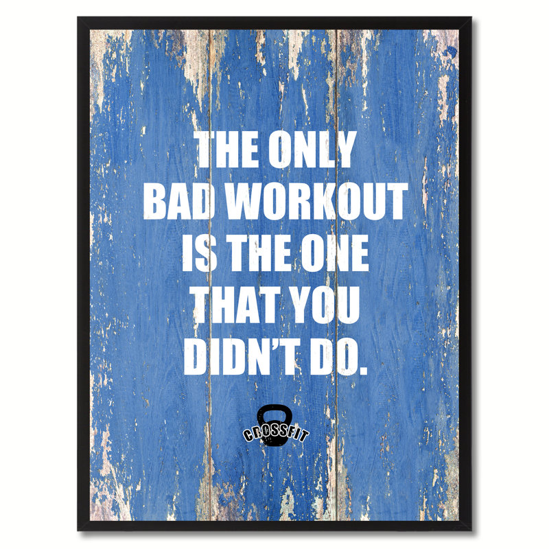 «The Only Bad Work Out is the One That You Did Don't Do», reproduction d'art textuel sur toile encadrée