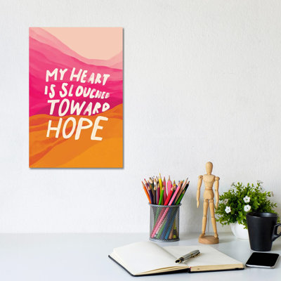 Slouched Toward Hope by Morgan Harper Nichols - Wrapped Canvas Print