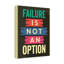 Failure Is Not An Option - Wrapped Canvas Print-1375296735