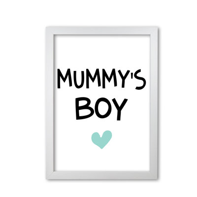 Mummy's Boy - Print
