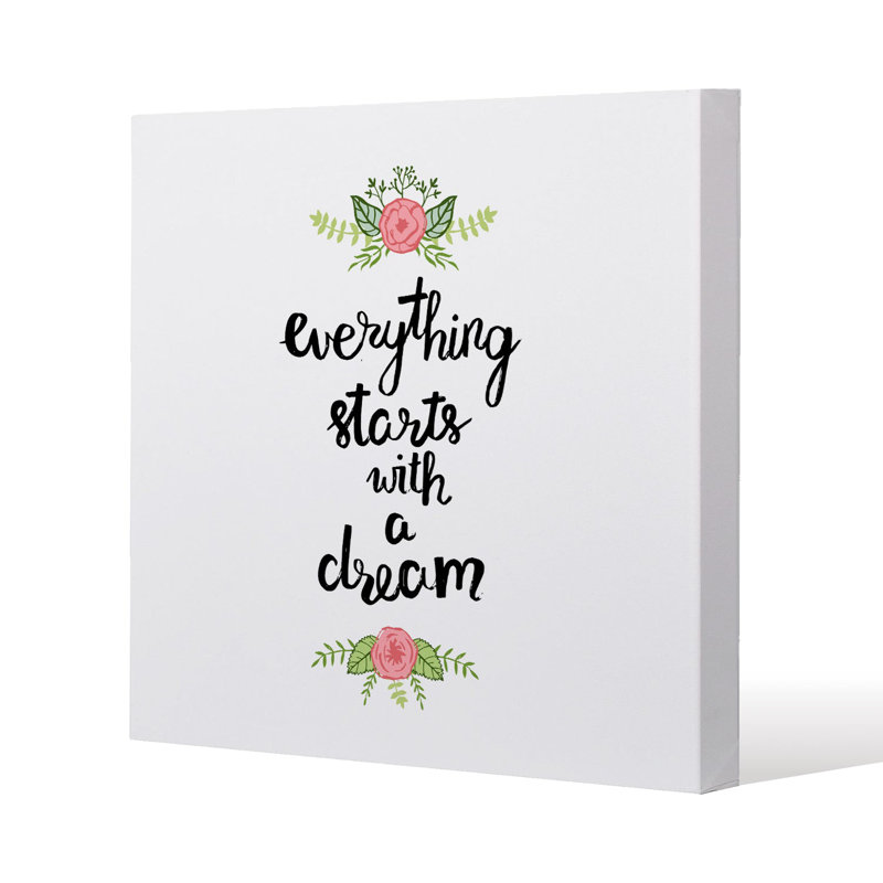 Everything starts with a dream Slim Style Canvas Print, 15mm Slim Real wood., 75 cm H x 75 cm W