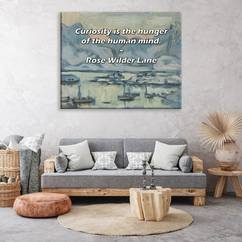 Citation artistique «La curiosité est la soif de l'esprit humain». Toile tendue par Rose Wilder Lane, H 33 po x l 48 po