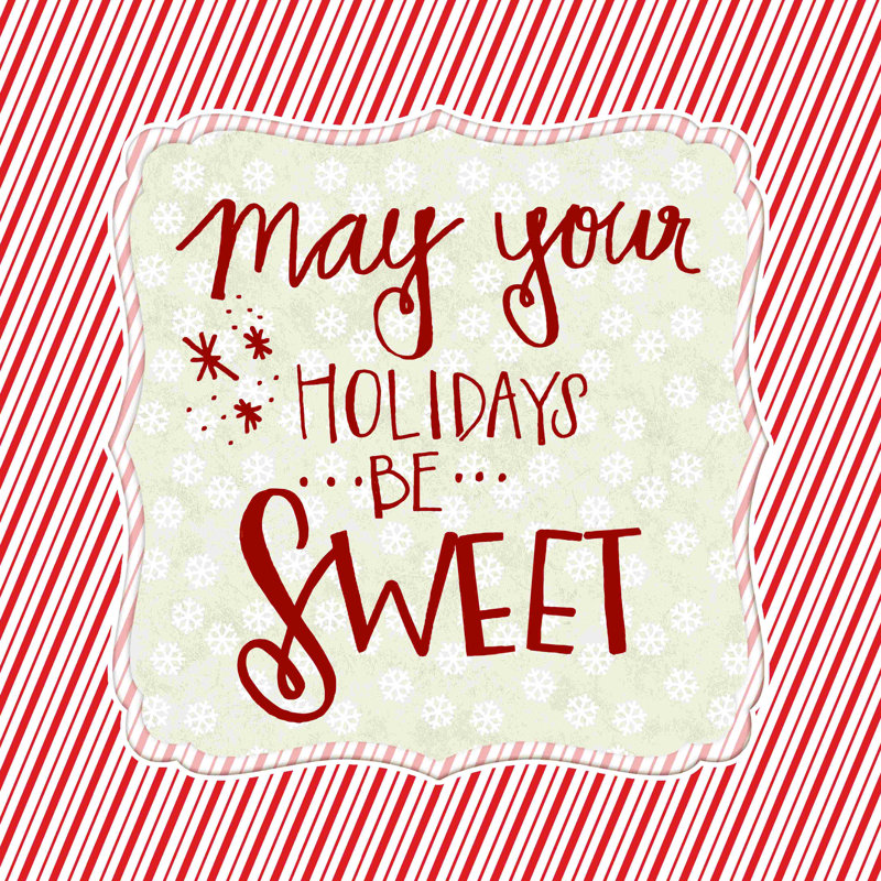 «Sweet Holidays», art textuel sur toile tendue, H 12 po x l 12 po