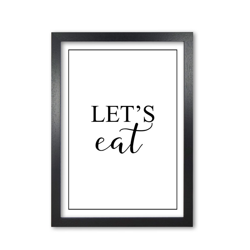 Let's Eat - Print, Black Grain Frame, 42 cm H x 30 cm W x 5 cm D