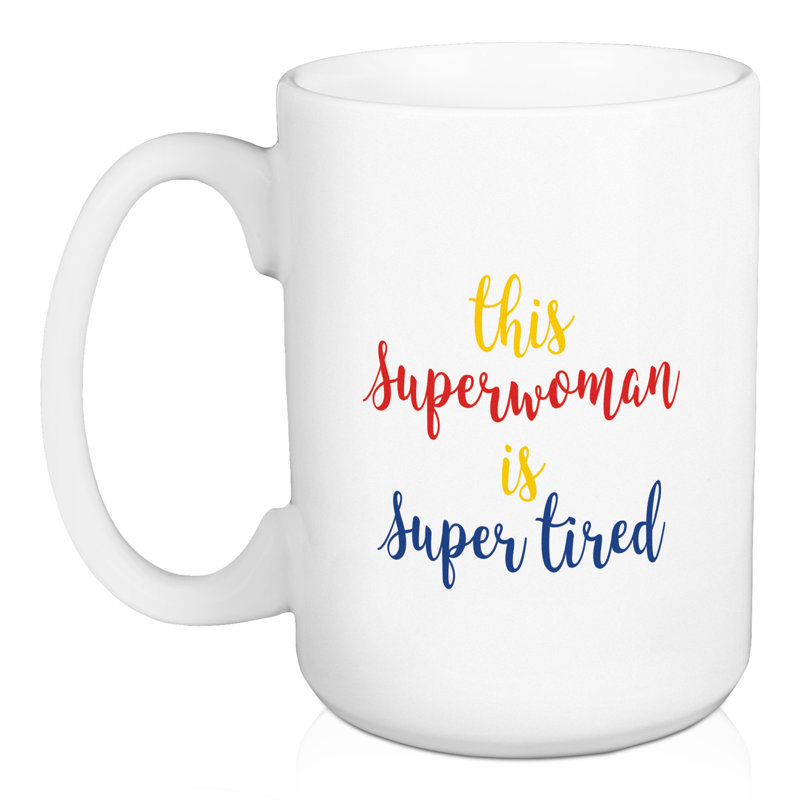 Grande tasse à café super-femme super fatiguée Keeling